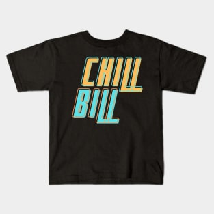 Chill Bill 4 - ROB $TONE Kids T-Shirt